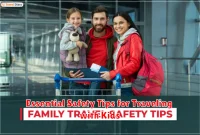 Essential Safety Tips for Traveling with Kids